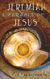 Jeremiah: A Parable of Jesus