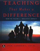 Teaching That Makes a Difference: How to Teach for  Teens for Holistic Impact