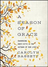 A Season of Grace: Embracing God's Gifts in the Autumn of Our Lives