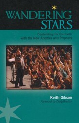 Wandering Stars: Contending For the Faith with the New Apostles and Prophets