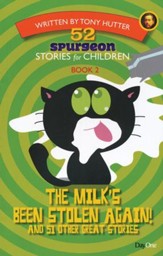 The Milk has been Stolen Again  and 51 Other Great Stories