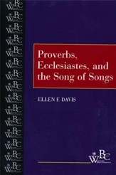 Westminster Bible Companion: Proverbs, Ecclesiastes, and the Song of Songs