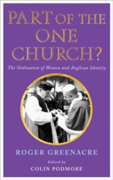 Part of the One Church?: The ordination of women and Anglican identity
