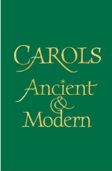 Carols: Ancient and Modern - Words edition