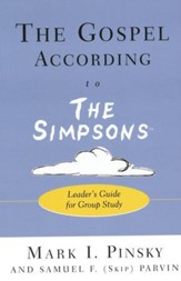 The Gospel According to The Simpsons: Leader's Guide for Group Study