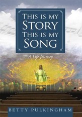 This is my Story This is my Song: A Life Journey - eBook