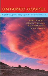 Untamed Gospel: Reflections, poems and prayers for the Christian year
