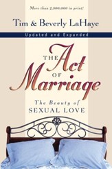 The Act of Marriage: The Beauty of Sexual Love / New edition - eBook