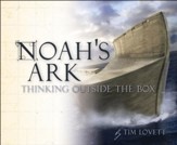 Noah's Ark: Thinking Outside the Box - PDF Download [Download]