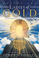 Ladies of Gold: The Remarkable Ministry of the Golden Candlestick, Volume One: The Remarkable Ministry of the Golden Candlestick, Volume One - eBook