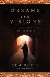 DREAMS AND VISIONS: Is Jesus Awakening the Muslim World? - eBook
