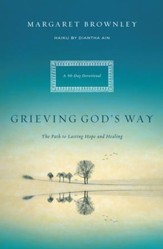 Grieving God's Way: The Path to Lasting Hope and Healing - eBook