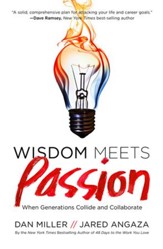 Wisdom Meets Passion: When Generations Collide and Collaborate - eBook