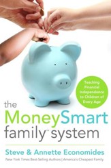The MoneySmart Family System: Teaching Financial Independence to Children of Every Age - eBook