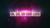 Oh Our Lord (Baloche) - Lyric Video HD [Music Download]