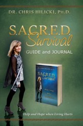 Sacred Survival Guide and Journal: Help and Hope When Living Hurts