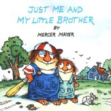 Mercer Mayer's Little Critter: Just Me and My Little Brother