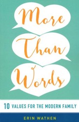 More than Words: 10 Values for the Modern Family