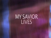 My Savior Lives (Alternate Version) - Lyric Video SD [Music Download]