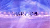 Your Presence is Heaven - Lyric Video SD [Music Download]