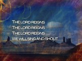 The Lord Reigns - Lyric Video SD [Music Download]