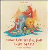 Simon and the Big, Bad, Angry Beasts: A Book about Anger