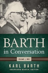 Barth in Conversation, Volume 2: 1963