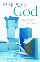 Misplacing God: And Finding Him Again - eBook