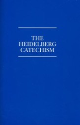 The Heidelberg Catechism [Faith Alive Christian Resources]