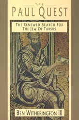 The Paul Quest: The Renewed Search for the Jew of  Tarsus