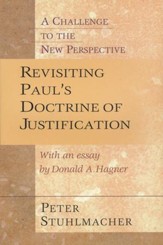 Revisiting Paul's Doctrine of Justification: A  Challenge to the New Perspective