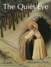The Quiet Eye: A Way of Looking at  Pictures