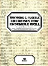 Exercises for Ensemble Drill Arranged for Band or Orchestra