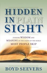 Hidden in Plain Sight: Finding Wisdom and Meaning in the Parts of the Bible Most People Skip - eBook