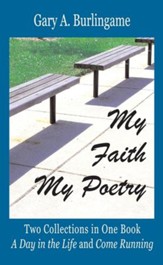 My Faith, My Poetry: Two Collections in One Book