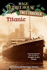 Magic Tree House Fact Tracker #7: Titanic: A Nonfiction Companion to Magic Tree House #17: Tonight on the Titanic - eBook