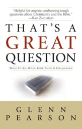 That's a Great Question: What to Say When Your Faith Is Questioned - eBook