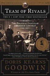 Team of Rivals: The Political Genius  of Abraham Lincoln