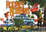 Rodney Robbins and the Rainy-Day Pond