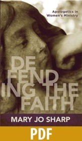 Defending the Faith: Apologetics in Women's Ministry - PDF Download [Download]