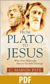 From Plato to Jesus: What Does Philosophy Have to Do with Theology? - PDF Download [Download]
