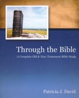 Through the Bible: A Complete Old & New Testament Bible Study