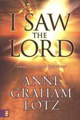 I Saw the Lord: A Wake-up Call for Your Heart