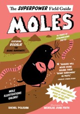 Superpower Field Guide: Moles