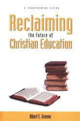 Reclaiming the Future of Christian Education
