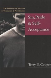 Sin, Pride & Self-acceptance: The Problem of Identity in Theology & Psychology