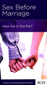 Sex Before Marriage: How Far Is Too Far?