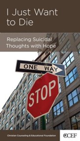 I Just Want to Die: Replacing Suicide Thoughts with Hope