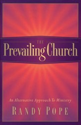 The Prevailing Church: An Alternative to Ministry Design - Slightly Imperfect