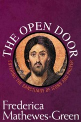 The Open Door: Entering the Sanctuary of Icons and Prayer - eBook